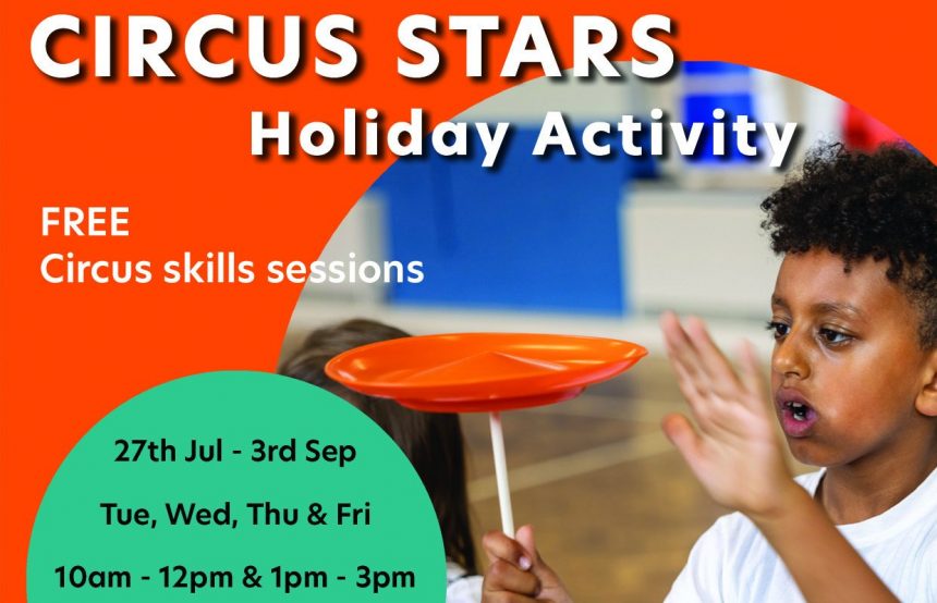 Circus Stars Summer Holiday Activity (part of Healthy Holidays)